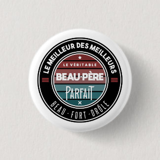 Le véritable beau père parfait 3 cm round badge
