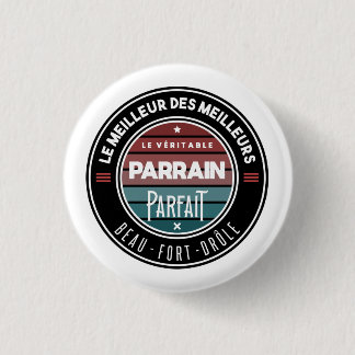 Le véritable parrain parfait 3 cm round badge