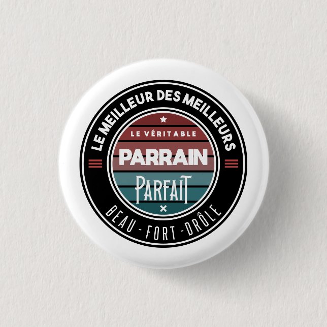 Le véritable parrain parfait 3 cm round badge (Front)
