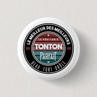 Le véritable tonton parfait 3 cm round badge