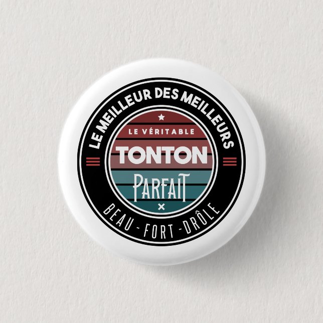 Le véritable tonton parfait 3 cm round badge (Front)