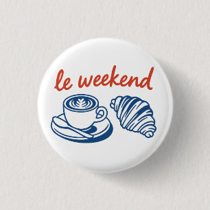 le weekend french 3 cm round badge
