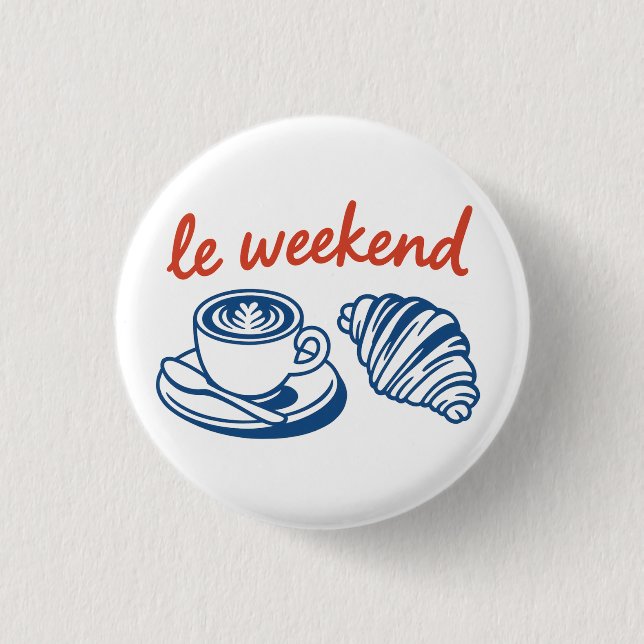 le weekend french 3 cm round badge (Front)