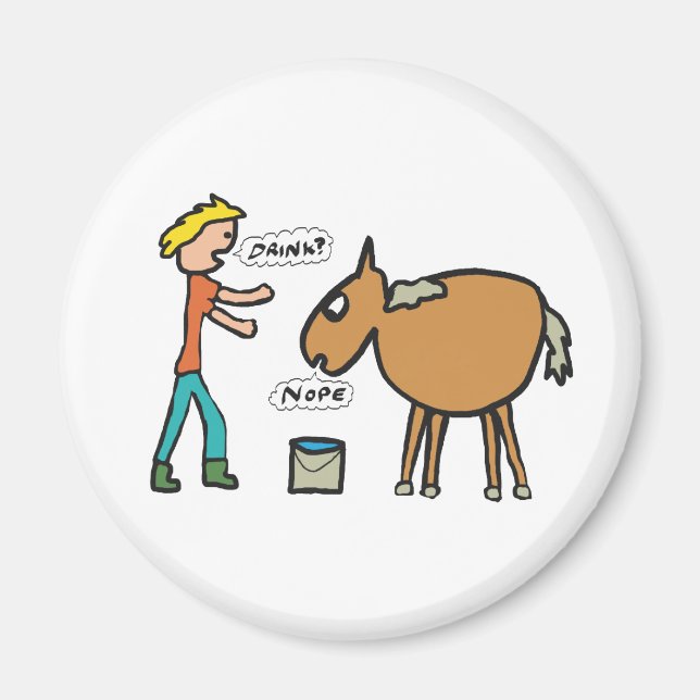 Lead A Horse To Water Magnet (Front)