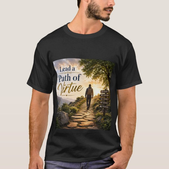Lead a Path of Virtue T-Shirt (Front)