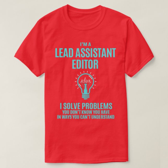 Lead Assistant Editor I Solve Problems Job Gift T-Shirt (Design Front)