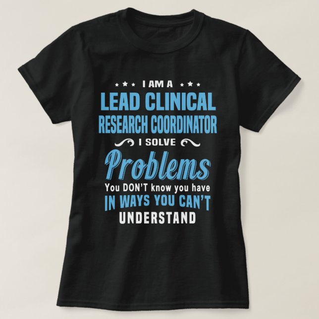 Lead Clinical Research Coordinator T-Shirt (Design Front)