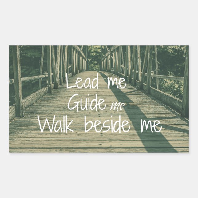 Lead Me Guide Me Walk beside Me Quote Rectangular Sticker (Front)