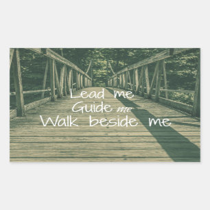 Lead Me Guide Me Walk beside Me Quote Rectangular Sticker