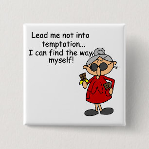 Lead Me Not Into Temptation Humour 15 Cm Square Badge