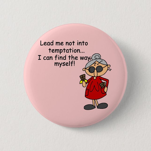 Lead Me Not Into Temptation Humour 6 Cm Round Badge (Front)