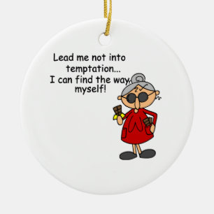 Lead Me Not Into Temptation Humour Ceramic Tree Decoration