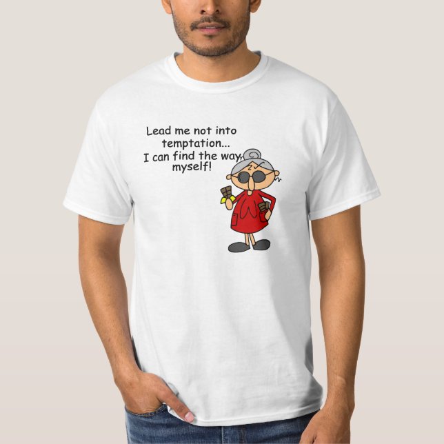 Lead Me Not Into Temptation Humour T-Shirt (Front)