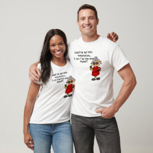 Lead Me Not Into Temptation Humour T-Shirt