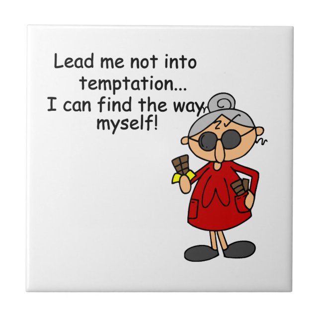 Lead Me Not Into Temptation Humour Tile (Front)