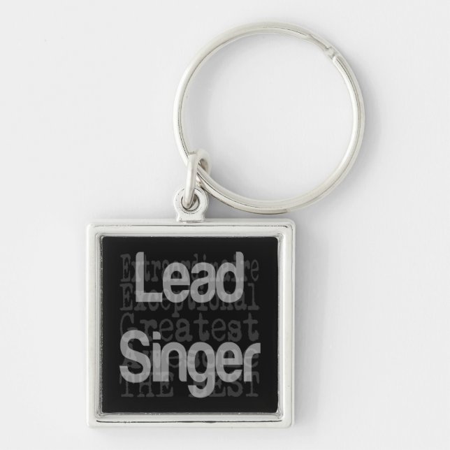 Lead Singer Extraordinaire Key Ring (Front)