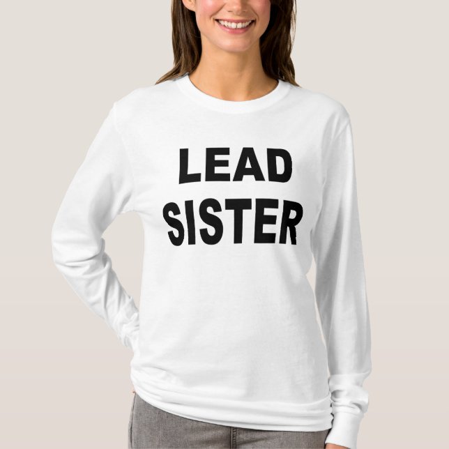 Lead Sister T-Shirt (Front)