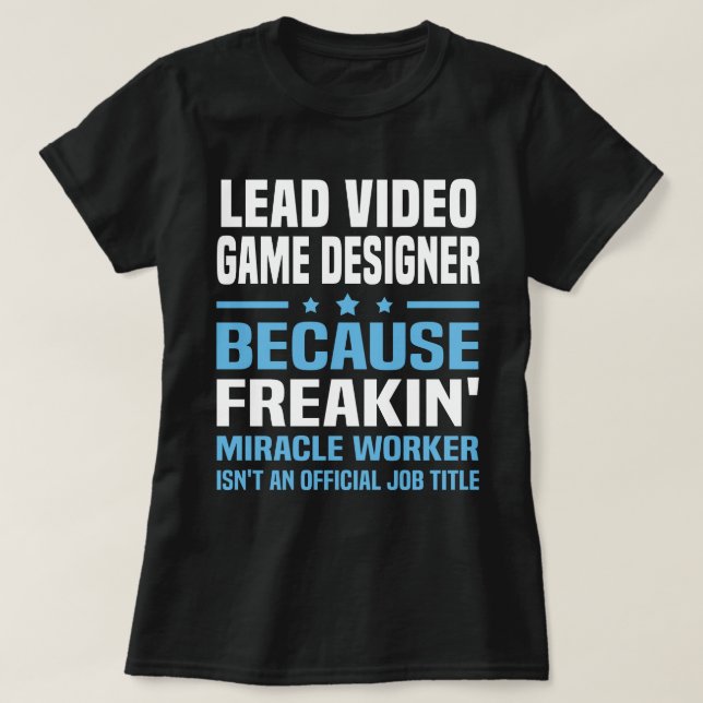 Lead Video Game Designer T-Shirt (Design Front)