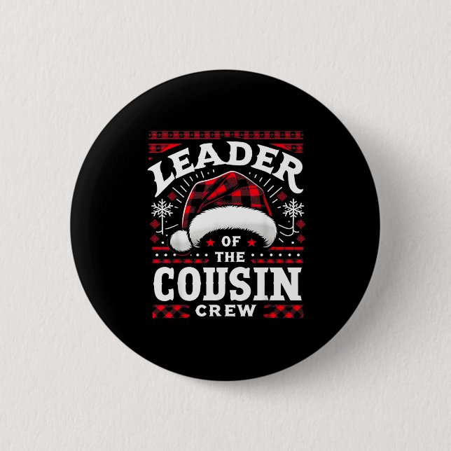 Leader Of The Cousin Crew Christmas Family Matchin 6 Cm Round Badge (Front)