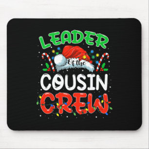 Leader Of The Cousin Crew Christmas Family Matchin Mouse Mat