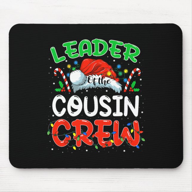 Leader Of The Cousin Crew Christmas Family Matchin Mouse Mat (Front)
