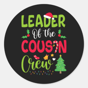Leader Of The Cousin Crew Christmas Family Xmas Classic Round Sticker