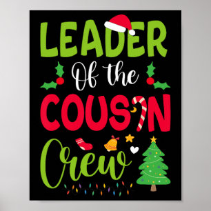 Leader Of The Cousin Crew Christmas Family Xmas Poster