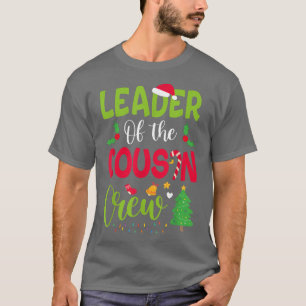 Leader of the Cousin Crew Christmas family Xmas T-Shirt