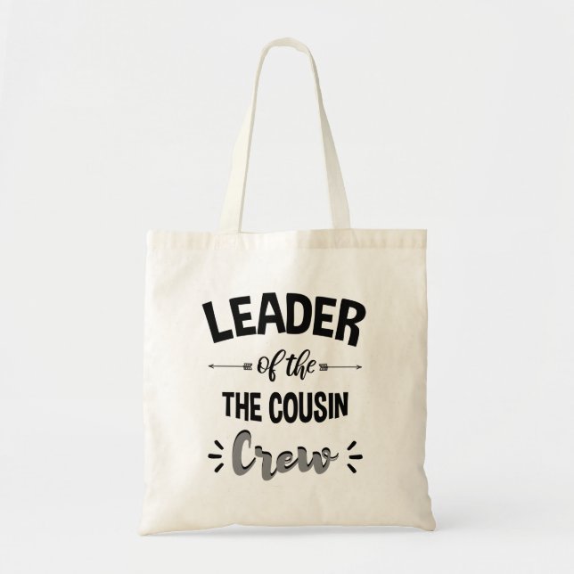 Leader Of The Cousin Crew Funny Cousin Shirt Tote Bag (Front)