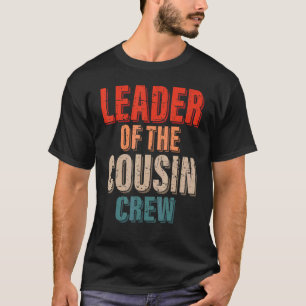 Leader Of The Cousin Crew Leader Cousin Crew Vinta T-Shirt