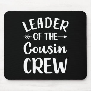 Leader of the cousin crew mouse mat