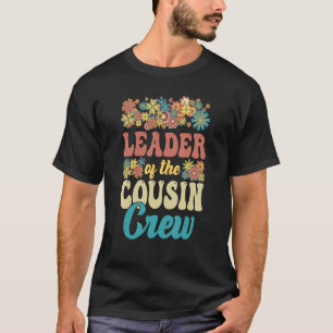 Leader Of The Cousin Crew Retro Sunflower Groovy T-Shirt