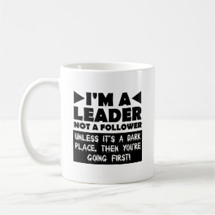 Leader Unless It's Dark Funny Mug