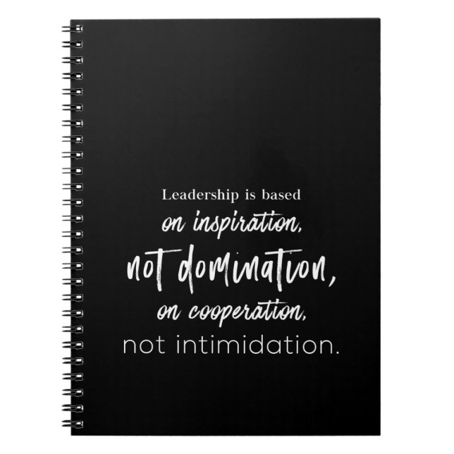 leadership is based on inspiration not domination notebook (Front)