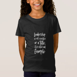 leadership is example T-Shirt