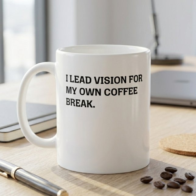 Leading Vision Coffee Break Sarcastic Office Humou Mug (Creator Uploaded)