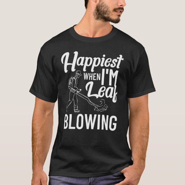 Leaf Blower Electric Leaf Blowing Machine Gardenin T-Shirt (Front)