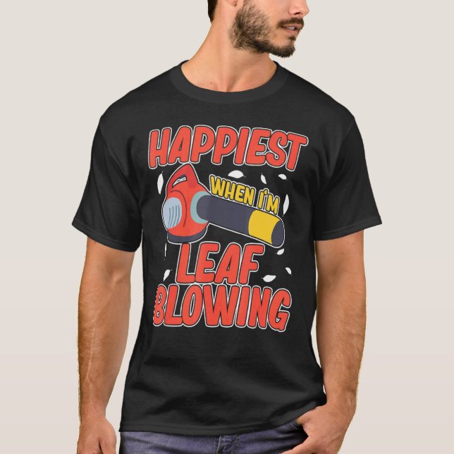 Leaf Blower Electric Leaf Blowing Machine Gardenin T-Shirt (Front)