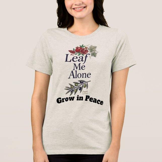 Leaf Me Alone Botanical Nature Design Tri-Blend Shirt (Front)