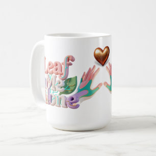 Leaf Me Alone Punny 3D Text Coffee Mug