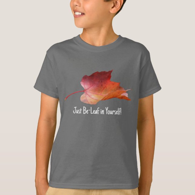 Leaf of Faith: Just Believe in Yourself Tee (Front)