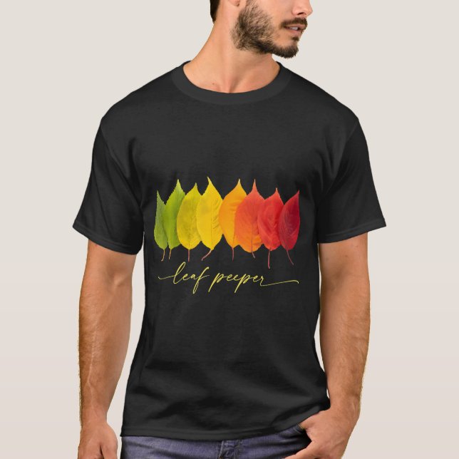 Leaf Peeper Autumn Leaves Fall Leaf Colours Shades T-Shirt (Front)
