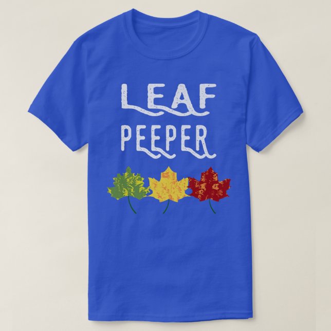 Leaf Peeper Autumn Peeping Fall Foliage T-Shirt (Design Front)