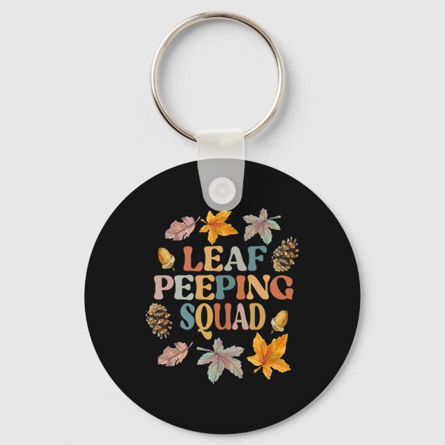 LEAF PEEPER SQUAD Fall Foliage Leaf Peeping Fall S Key Ring (Front)