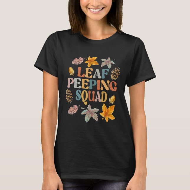 LEAF PEEPER SQUAD Fall Foliage Leaf Peeping Fall S T-Shirt (Front)