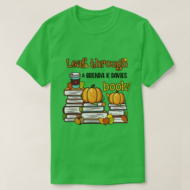 Leaf Through A Brenda K Davies Book T-Shirt (Design Front)