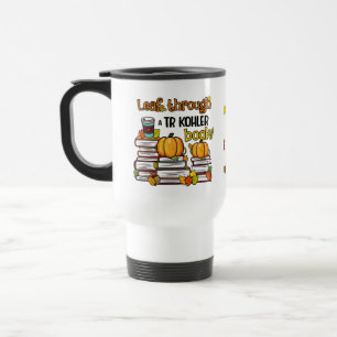 Leaf Through A TR Kohler Book Travel Mug