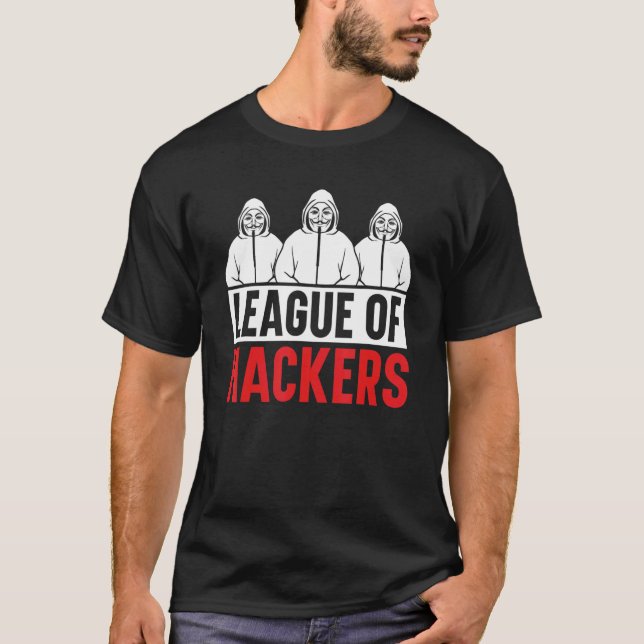 League Of Hackers  Coder Software Programming Codi T-Shirt (Front)
