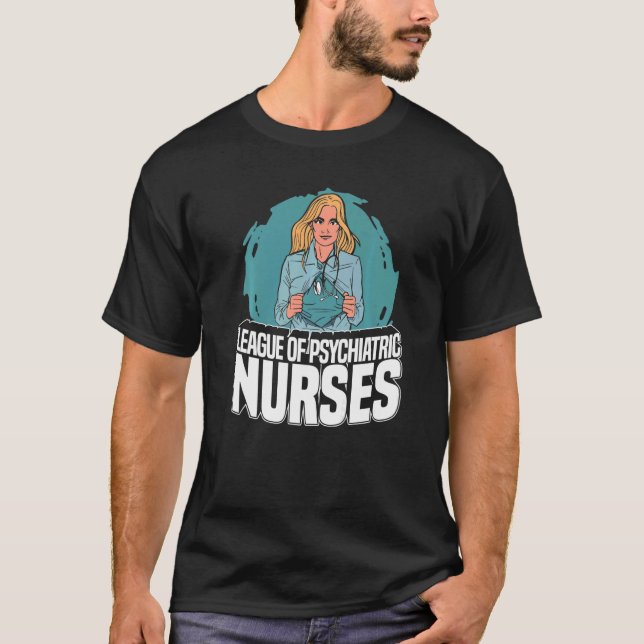 League Of Psychiatric Nurses  Clinic Registered Ps T-Shirt (Front)