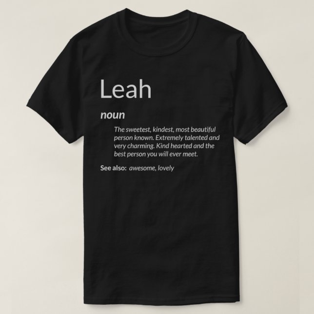 Leah Is Kind Hearted Funny Name Definition Leah  T-Shirt (Design Front)